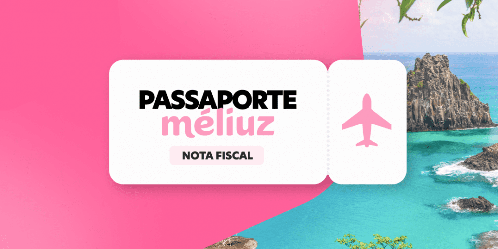 Passaporte Méliuz: ganhe cashback na Nota Fiscal e concorra à uma viagem!