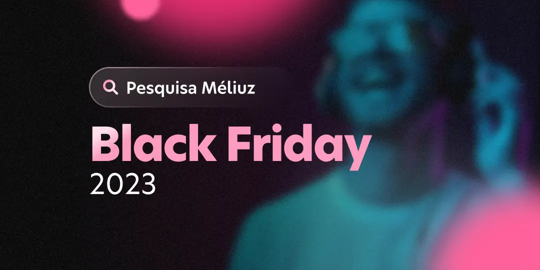 Confira com a gente quais são as principais tendências de compra com a Pesquisa de Intenção de Compra Black Friday 2023.